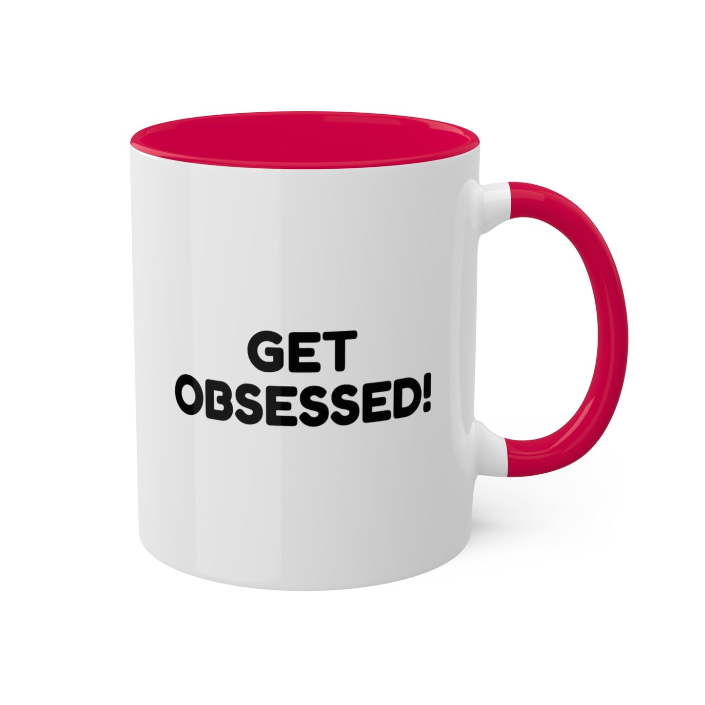 Get Obsessed Colorful Mugs, 11oz