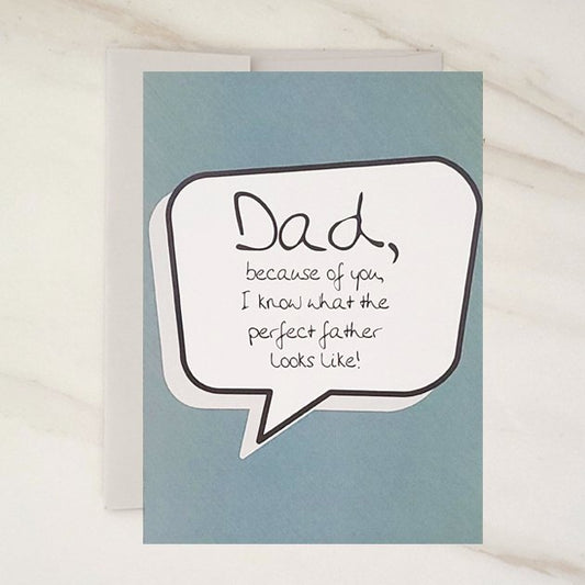 The Perfect Dad - Father's Day Greeting Card