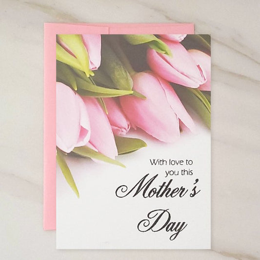 With Love To You - Mother's Day Greeting Card