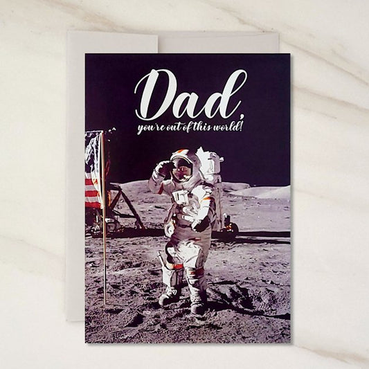 Out Of This World - Fathers Day Greeting Card